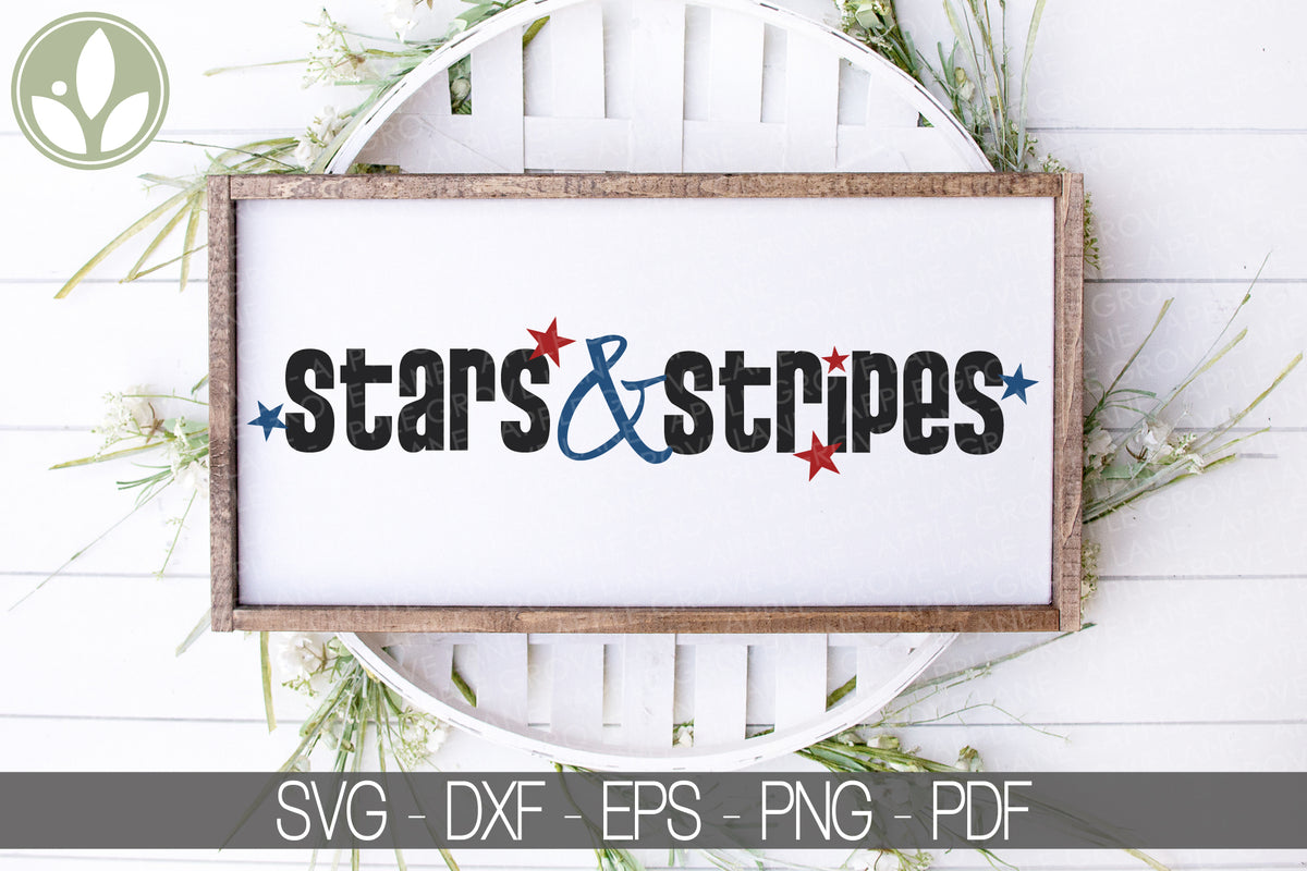 Stars and Stripes Forever Patriotic SVG Cut File