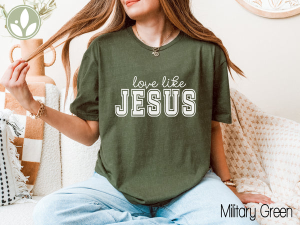 Love Like Jesus T-Shirt, Christian Religious Tee, Positive Vibes, Inspirational Gift, Faith Shirt, Motivational T Shirt, Jesus Apparel