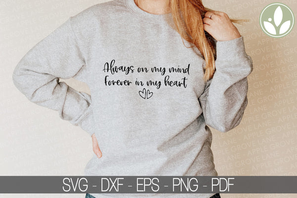 Always On My Mind Forever In My Heart Svg - Always On My Mind Svg - Forever In My Heart Svg - Memorial Svg - In Memory Svg - Death Loss Svg