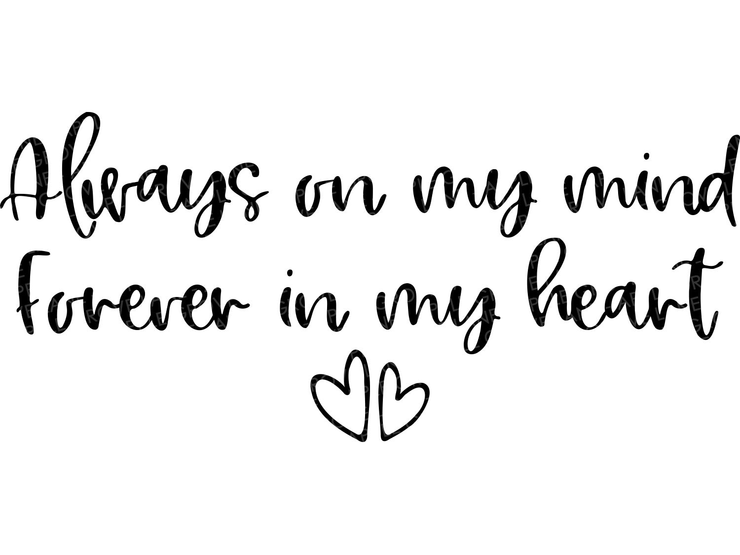 Always On My Mind Forever In My Heart Svg - Always On My Mind Svg - Forever In My Heart Svg - Memorial Svg - In Memory Svg - Death Loss Svg