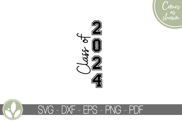 Class of 2024 Svg - Graduation SVG - 2024 Svg -  2024 Senior SVG - Graduation 2024 Svg - Class of 2024 Shirt - Senior 2024 Svg - Porch Sign