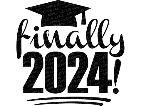 Finally 2024 Svg - Class of 2024 Svg - Graduation SVG - 2024 Svg -  2024 Senior SVG - Graduation 2024 Svg - Class of 2024 - Senior 2024 Svg