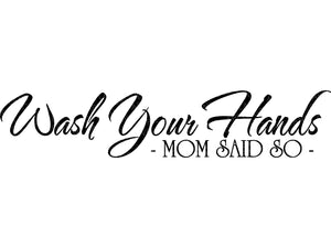 Wash Your Hands Svg - Bathroom Svg - Mom Said So Svg - Bathroom Sign Svg - Mirror Svg - Kids Bathroom Svg - Wash Hands Svg