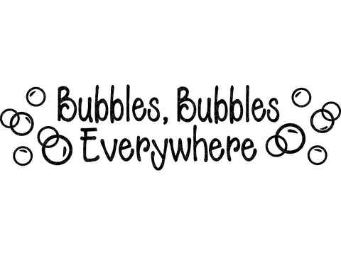 Bubbles Bubbles Everywhere Svg - Bubble Bath Svg - Bathroom Svg - Bath Svg - Kids Bathroom Svg - Bathroom Sign Svg