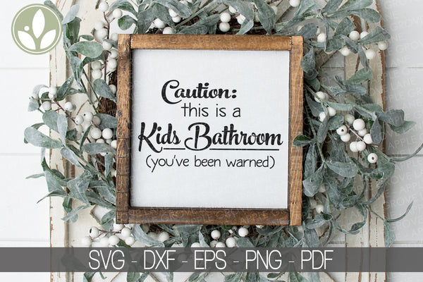 Caution Kids Bathroom Svg - Bathroom Svg - Boys Bathroom Svg - Funny Bathroom Svg - Kids Bathroom Svg - Bathroom Sign Svg - Bathroom Sign