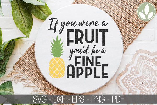 Pineapple Svg - Fine Apple Svg - Hawaii Svg - Fineapple Svg - If You Were a Fruit Svg - Pineapple Png - Pineapple Shirt Svg - Summer Svg