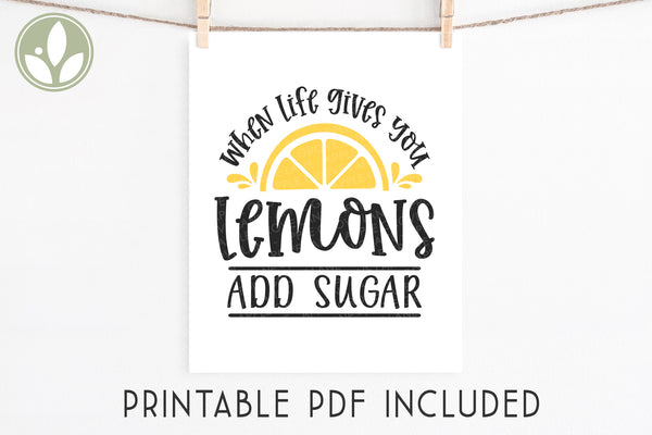 Lemons Svg - When Life Gives you Lemons Svg - Lemonade Svg - Lemon Svg - Add Sugar Svg - Lemonade Sign - Lemonade Shirt - Lemonade Png