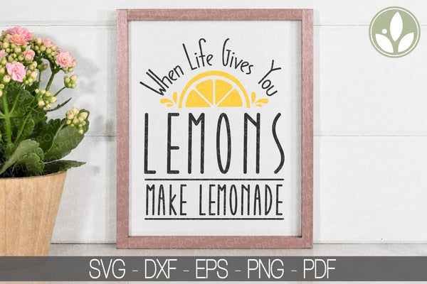 When Life Gives You Lemons Svg - Lemonade Svg - Lemon Svg - Make Lemonade Svg - Lemonade Sign - Lemonade Shirt - Lemonade Png - Lemons Svg