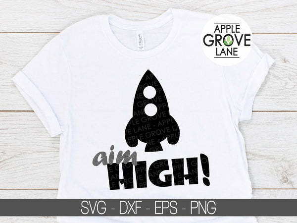 Aim High SVG - Rocket Ship Svg - Outerspace Svg - Rocket Svg - Space Svg - Boy Svg - Baby Boy Svg - Nursery Svg - Svg Eps Png Dxf