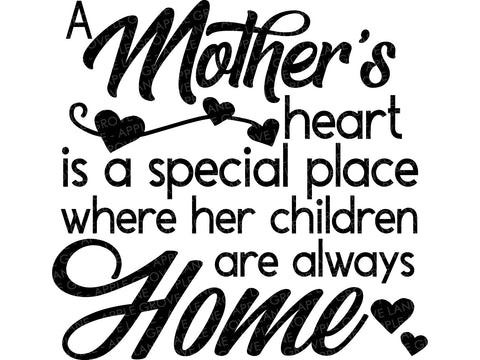 A Mother's Heart Is a Special Place SVG - Mother's Love Svg - Home Svg - Mother's Heart Svg - Mother's Day Svg - Mom SVG - Svg Eps Dxf Png