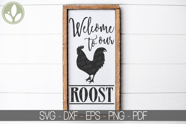 Rooster Svg - Welcome To Our Roost Svg - Welcome Svg - Farm Svg - Rooster Sign Svg - Farmhouse Svg - Welcome Sign Svg - Roost Svg