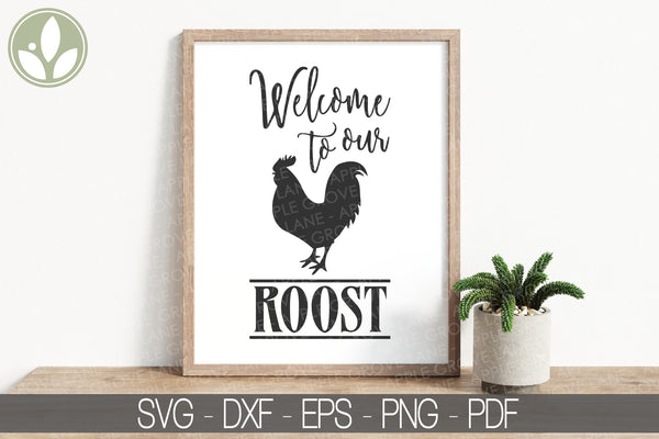 Rooster Svg - Welcome To Our Roost Svg - Welcome Svg - Farm Svg - Rooster Sign Svg - Farmhouse Svg - Welcome Sign Svg - Roost Svg