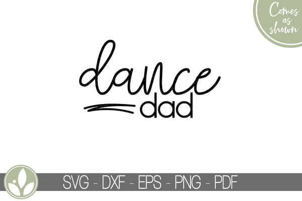 Dance Dad Svg - Dance Svg - Dancer Svg - Dance Family Svg - Drill Svg - Ballet Svg - Dance Team Svg - Drill Team Svg - Drill Dad
