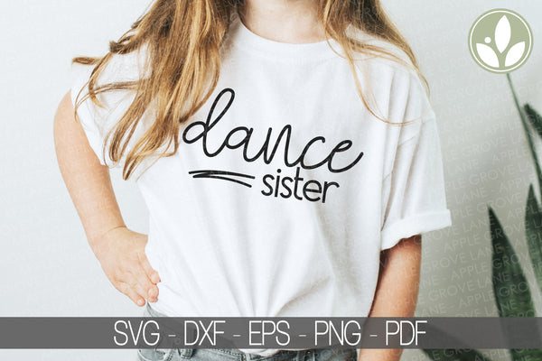 Dance Sister Svg - Dance Svg - Dancer Svg - Dance Family Svg - Drill Svg - Ballet Svg - Dance Team Svg - Drill Team Svg - Dance Sister