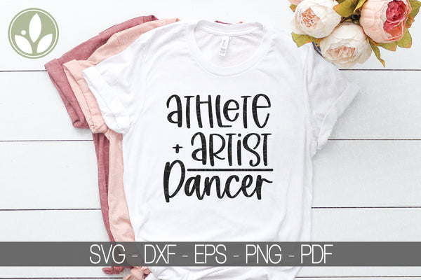 Dance Svg - Dancer Svg - Athlete Artist Dancer Svg - Dancing Svg - Dance Teacher Svg - Drill Team Svg - Ballet Svg - Ballerina Svg - Dance