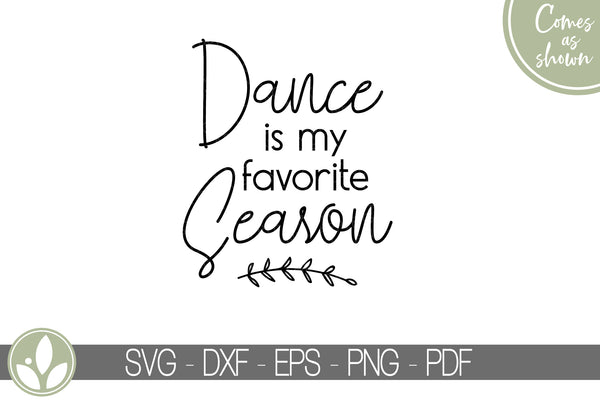 Dance Svg - Favorite Season Svg - Dancer Svg - Dancing Svg - Dance Team Svg - Drill Teacher Svg - Dance Season Svg - Dance Teacher - Drill Coach