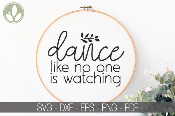 Dance Svg - Dance Like No One is Watching Svg - Dance Team Svg - Dance Teacher Svg - Drill Team Svg - Drill Coach Svg - Dance Class Svg