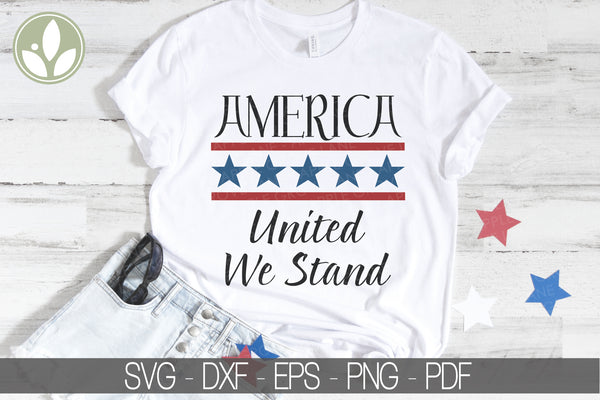 United We Stand Svg - America Svg - Patriotic Svg - 4th of July Svg - Flag Svg - Soldier Svg - Troops Svg - Military Svg - Patriotic Sign