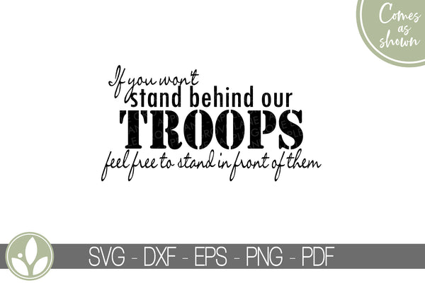 Support Troops Svg - Stand Behind Our Troops SVG - Military svg - Military Soldier Svg - Troops Svg - Support Our Troops Svg - Soldier Svg