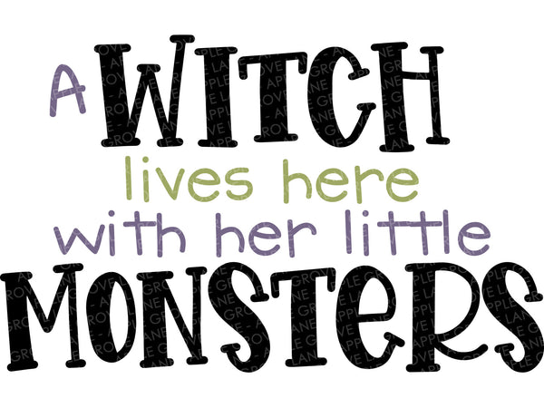 Witch Svg - Witch Lives Here Svg - Her Little Monsters Svg - Halloween Svg - Halloween Witch Svg - Halloween Welcome Svg - Welcome Sign