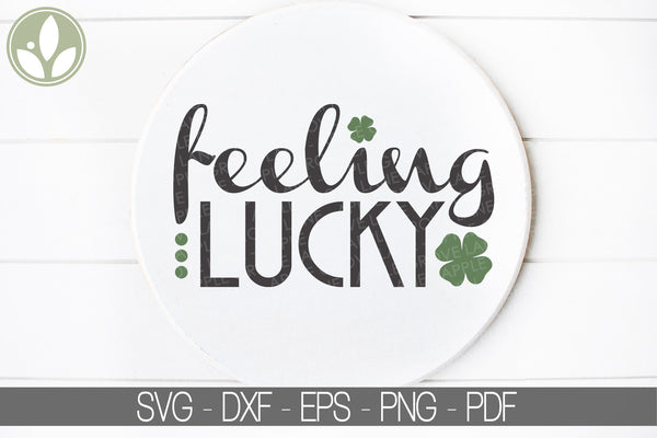 Feeling Lucky Svg - St Patrick Svg - St Patrick's Day Svg - Lucky St Patricks Svg - Lucky Svg - St Patrick Shirt - St Patricks Sign
