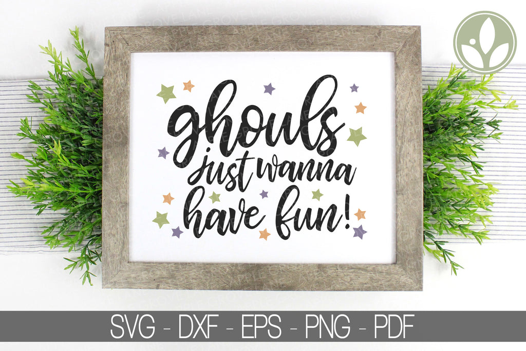 Ghouls Just Wanna Have Fun Halloween SVG - Everyday Party Magazine