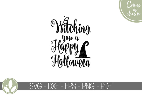Happy Halloween Svg - Halloween Svg - Witching You a Happy Halloween Svg - Halloween Sign - Halloween Witch Svg - Happy Halloween Png