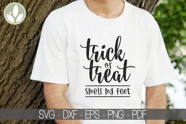 Trick or Treat Smell my Feet Svg - Halloween Svg - Trick or Treat Svg - Trick or Treat Sign - Kids Halloween Svg - Halloween Laser Cut File
