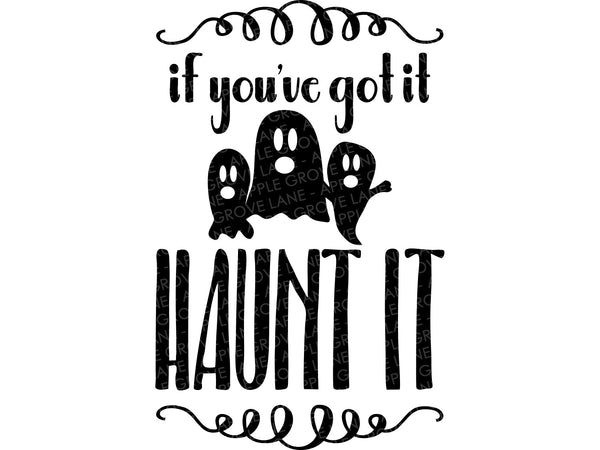 Halloween Svg - Got It Haunt It Svg - Funny Halloween Svg - Ghosts Svg - Halloween Ghosts Svg - Halloween Png
