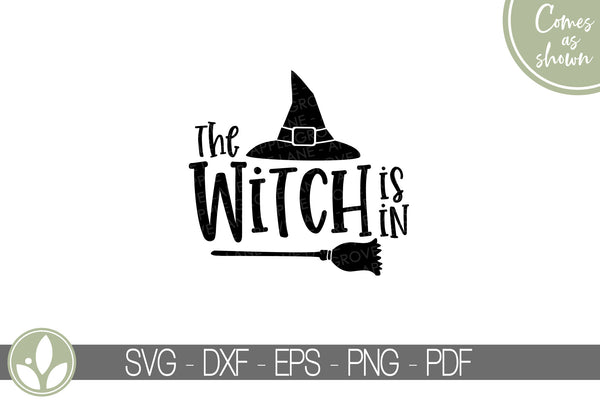 Witch Svg - Halloween Svg - Witch Is In Svg - Halloween Welcome Svg - Halloween Witch Svg - Halloween Welcome Sign