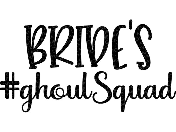 Bride's Ghoul Squad Svg - Halloween Wedding SVG - Halloween Bride Svg - Halloween Svg - Bachelorette Party SVG - Bridal Shower Svg