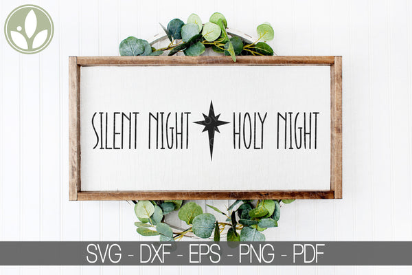 Silent Night Holy Night Svg - Christmas Svg - Silent Night Svg - Holy Night Svg - Nativity Svg - Christmas Sign Svg - Religious Christmas