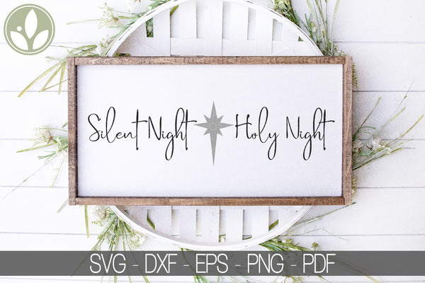 Silent Night Svg - Christmas Svg - Holy Night Svg - Nativity Svg - Silent Night Holy Night Svg - Christmas Sign Svg - Religious Christmas