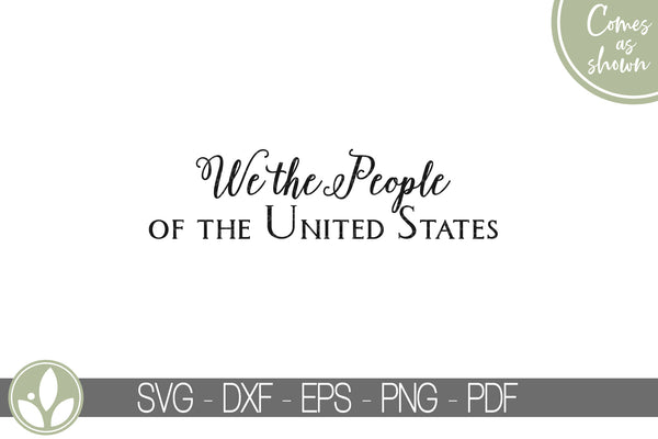 We The People Svg - Constitution Svg - Preamble Svg - United States Svg - Military Svg - Patriotic Svg - US Constitution Svg - Preamble Png