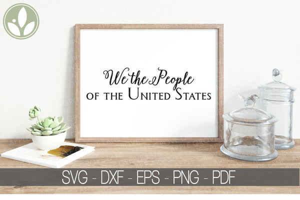 We The People Svg - Constitution Svg - Preamble Svg - United States Svg - Military Svg - Patriotic Svg - US Constitution Svg - Preamble Png