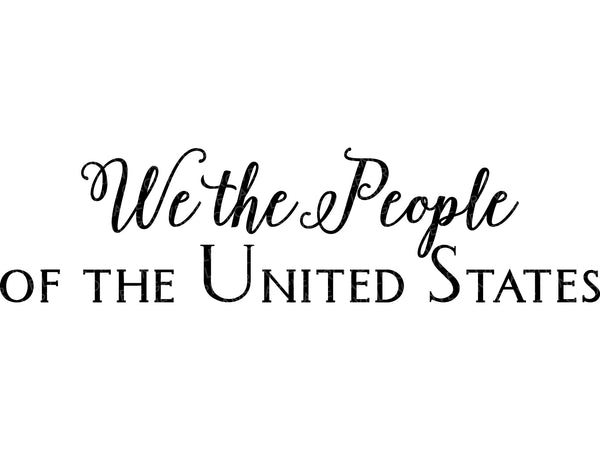 We The People Svg - Constitution Svg - Preamble Svg - United States Svg - Military Svg - Patriotic Svg - US Constitution Svg - Preamble Png