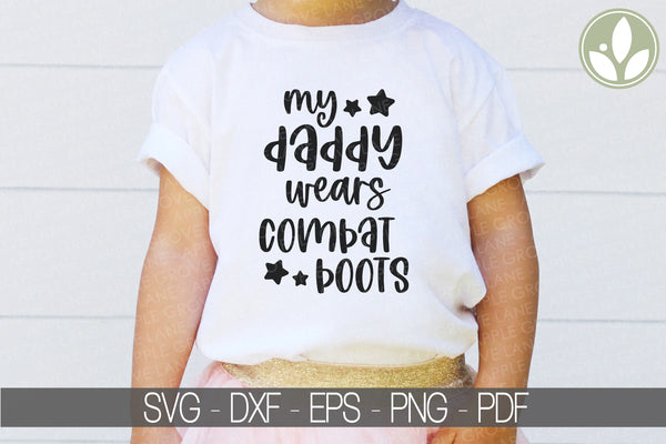 Military Family Svg - Daddy Wears Combat Boots - Military Kid Svg - Military Svg - Army Dad Svg - Soldier Dad Svg - Military Son Daughter