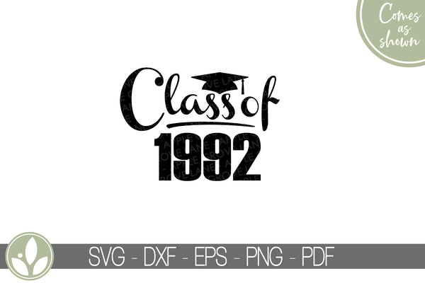 Class of 1992 Svg - Graduation SVG - 1992 Svg - 1992 Reunion SVG - Class Reunion 1992 Svg - Class of 1992 Iron On - Class Reunion Svg