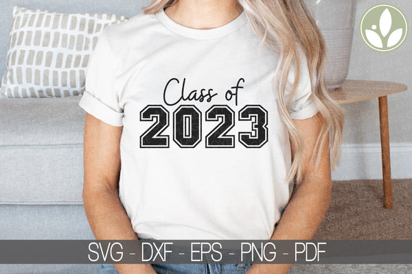 Class of 2023 Svg - Graduation SVG - 2023 Svg - 2023 Senior SVG - Graduation 2023 Svg - Class of 2023 Shirt - Senior 2023 - Class of 2023
