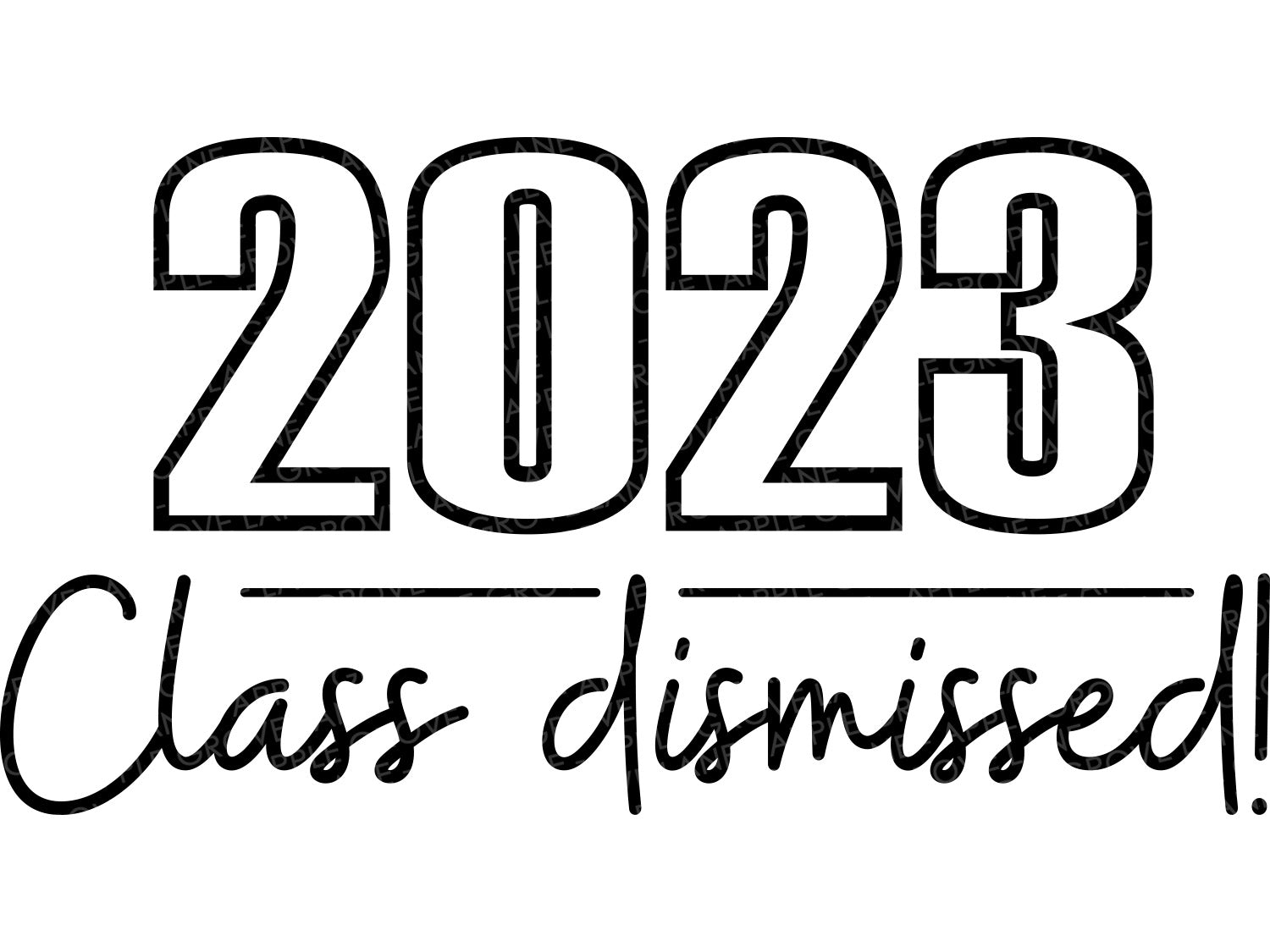 Class of 2023 Svg - Class Dismissed Svg - Graduation SVG - 2023 Svg - 2023 Senior SVG - Graduation 2023 Svg - Class of 2023 Shirt - 2023 Png