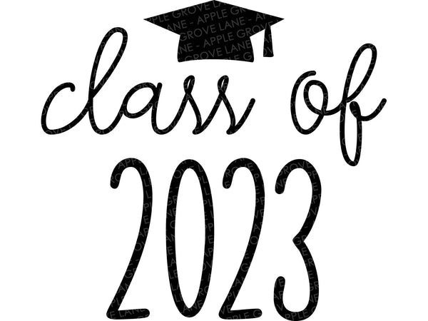 Class of 2023 Svg - Graduation SVG - 2023 Svg - 2023 Senior SVG - Graduation 2023 Svg - Class of 2023 Shirt - Senior 2023 Svg - 2023 Png