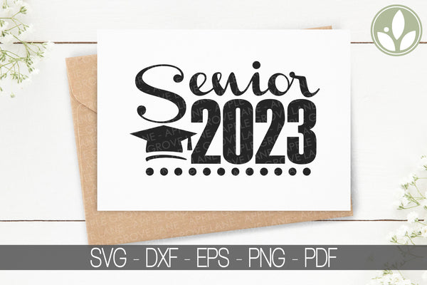 Class of 2023 Svg - Senior 2023 Svg - Graduation SVG - 2023 Svg - 2023 Senior SVG - Graduation 2023 Svg - Class of 2023 Shirt - 2023 Png