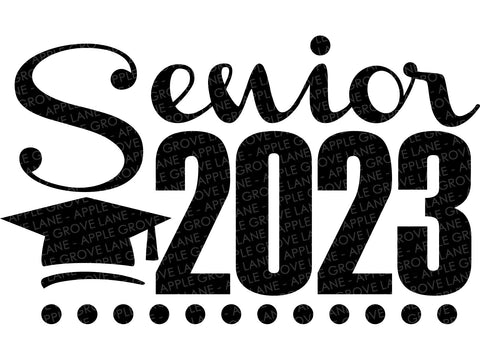Class of 2023 Svg - Senior 2023 Svg - Graduation SVG - 2023 Svg - 2023 Senior SVG - Graduation 2023 Svg - Class of 2023 Shirt - 2023 Png