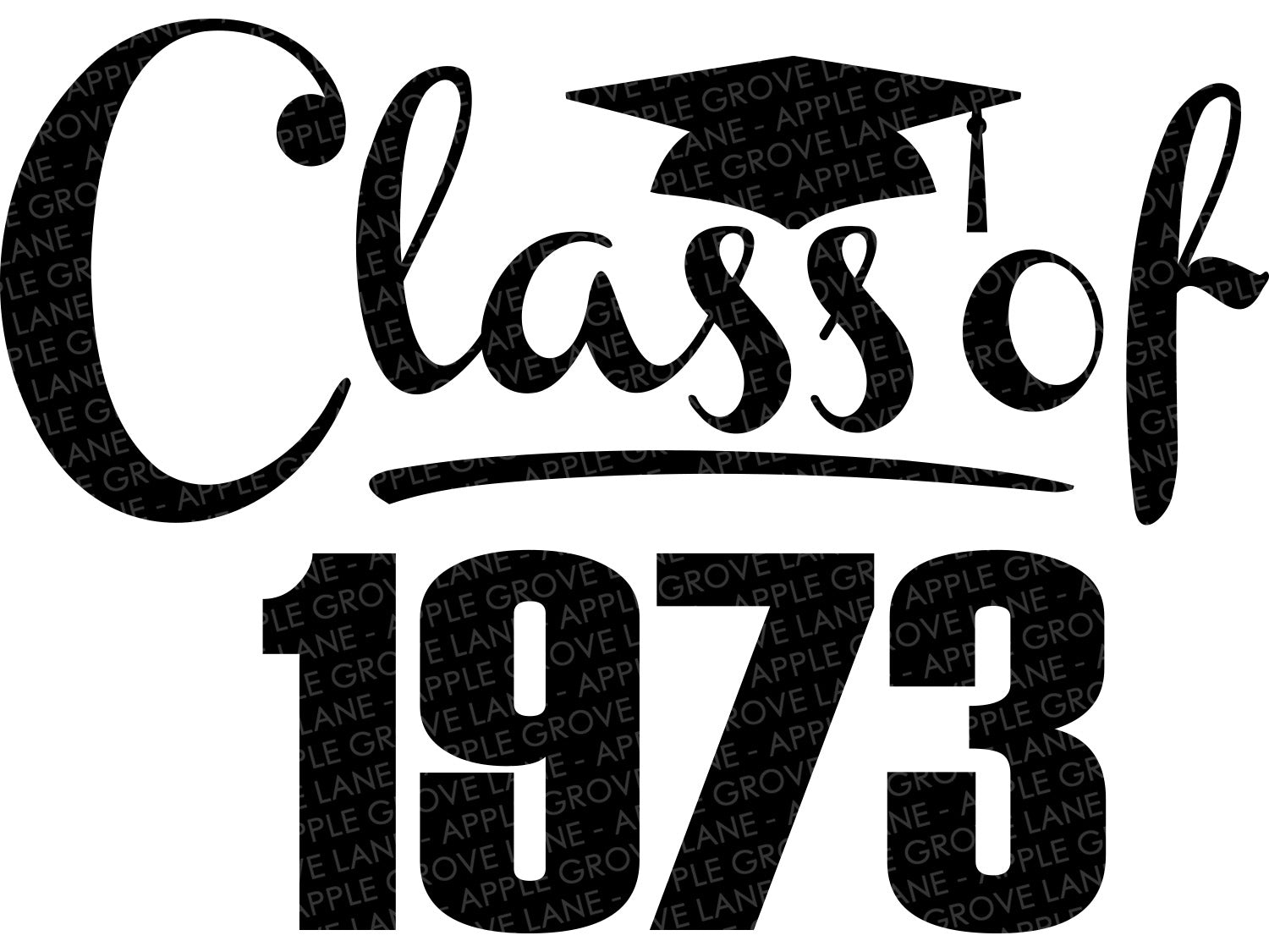 Class of 1973 Svg - Graduation SVG - 1973 Svg - 1973 Reunion SVG - Class Reunion 1973 Svg - Class of 1973 Iron On - Class Reunion Svg