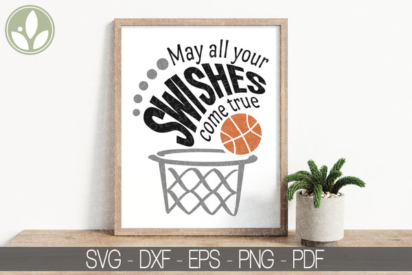 Swishes Come True Svg - Basketball Svg - Swishes Svg - Boys Basketball Svg - Basketball Hoop Svg - Basketball Team Svg - All Your Swishes